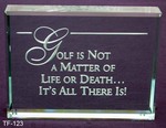 Golf Is not a matter of Life or death